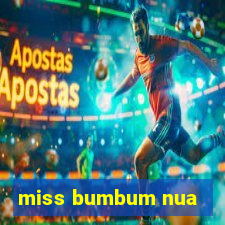 miss bumbum nua